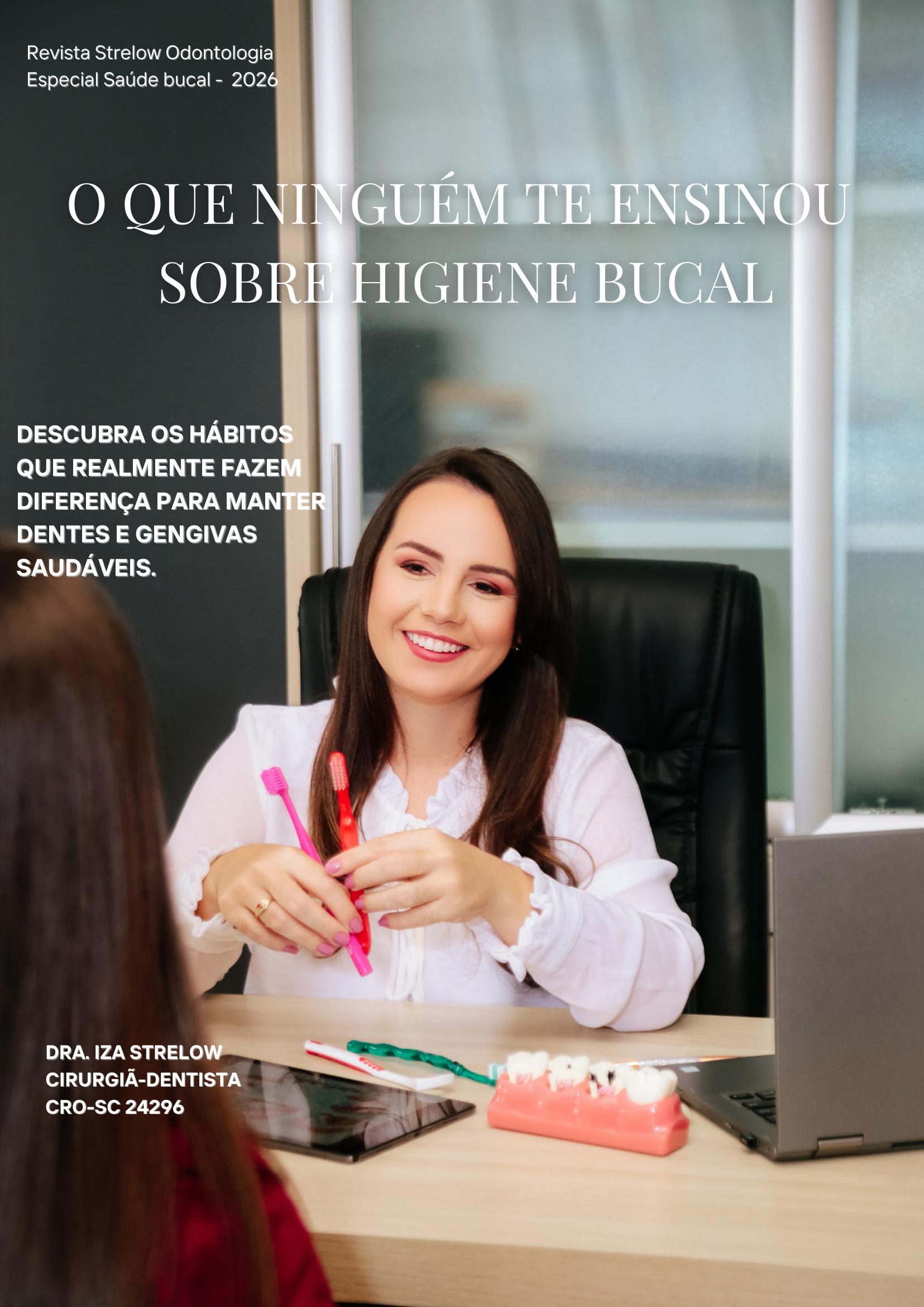 Capa da Revista Strelow Odontologia, Edição 01: O que ninguém te ensinou sobre higiene bucal